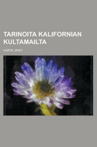 Cover of Tarinoita Kalifornian Kultamailta