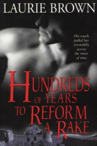 Cover of Hundreds of Years to Reform a Rake