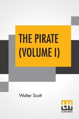 Book cover for The Pirate (Volume I)