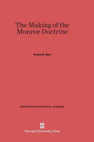 Cover of The Making of the Monroe Doctrine