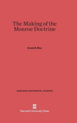 Book cover for The Making of the Monroe Doctrine