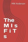 Book cover for The M I S F I T S