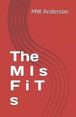 Cover of The M I S F I T S