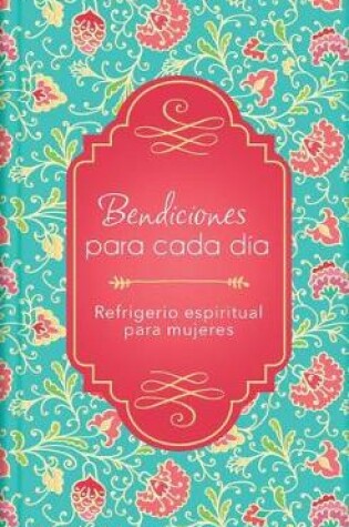 Cover of Bendiciones Para Cada Dia