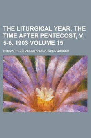 Cover of The Liturgical Year Volume 15