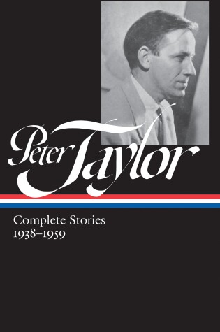 Cover of Peter Taylor: Complete Stories 1938-1959