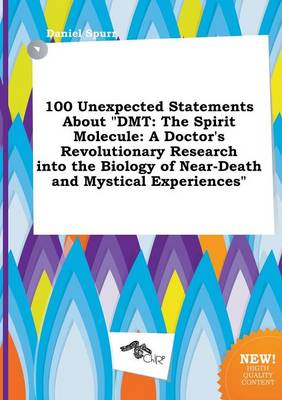 Book cover for 100 Unexpected Statements about Dmt