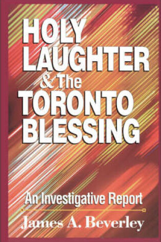 Cover of Holy Laughter and the Toronto Blessing