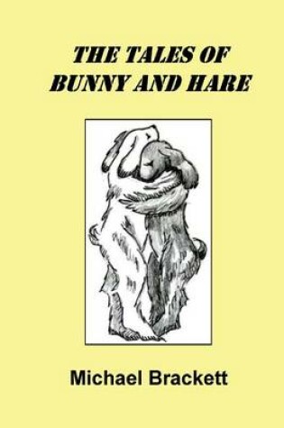 Cover of The Tales of Bunny and Hare