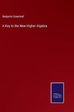 Cover of A Key to the New Higher Algebra