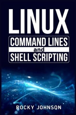 Cover of Linux Command Lines and Shell Scripting