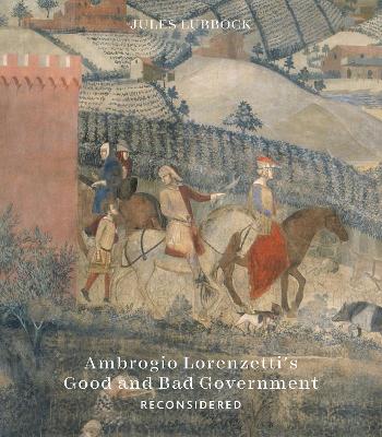 Book cover for Ambrogio Lorenzetti’s Good and Bad Government