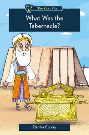 Cover of What was the Tabernacle?