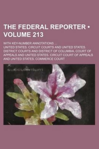 Cover of The Federal Reporter (Volume 213); With Key-Number Annotations