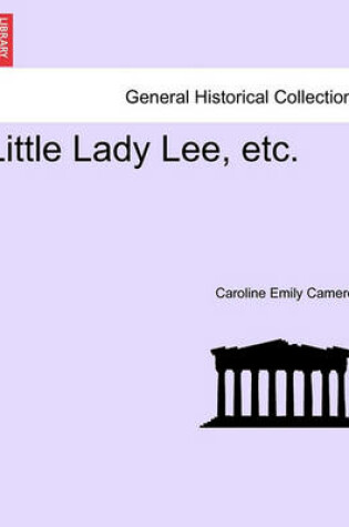 Cover of Little Lady Lee, Etc.