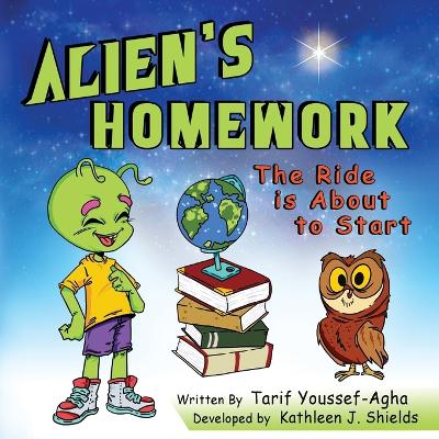 Book cover for Alien's Homework, The Ride is About to Start