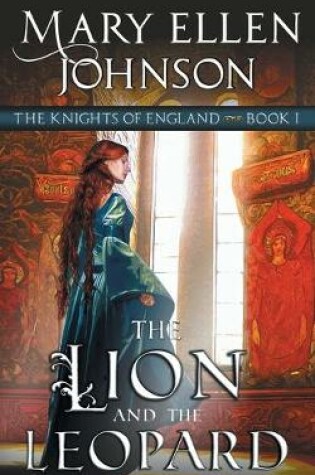 Cover of The Lion and the Leopard (The Knights of England Series, Book 1)