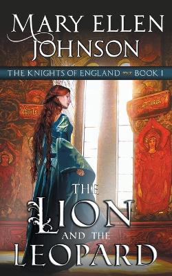 Book cover for The Lion and the Leopard (The Knights of England Series, Book 1)