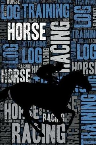 Cover of Horse Racing Training Log and Diary