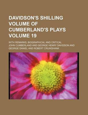 Book cover for Davidson's Shilling Volume of Cumberland's Plays Volume 19; With Remarks, Biographical and Critical