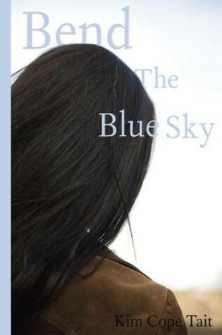 Cover of Bend the Blue Sky