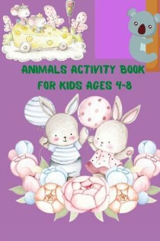 Cover of Animals Activity Book for Kids ages 4-8