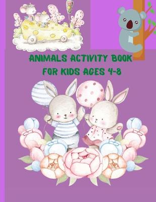 Book cover for Animals Activity Book for Kids ages 4-8