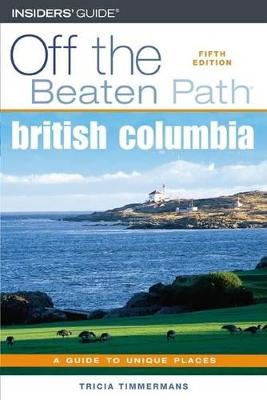 Cover of British Columbia Off the Beaten Path