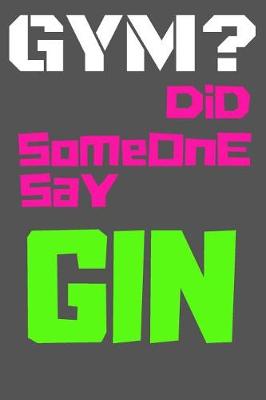 Book cover for Gym? Did Someone Say Gin