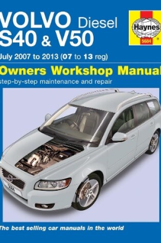 Cover of Volvo S40 & V50 Diesel (July 07 - 13) 07 To 13