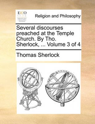 Book cover for Several Discourses Preached at the Temple Church. by Tho. Sherlock, ... Volume 3 of 4