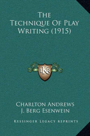 Cover of The Technique of Play Writing (1915)