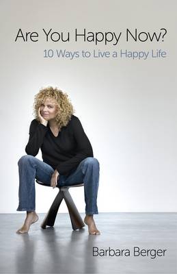 Book cover for Are You Happy Now? - 10 Ways to Live a Happy Life