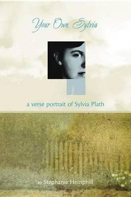 Book cover for Your Own, Sylvia: A Verse Portrait of Sylvia Plath