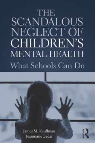 Cover of The Scandalous Neglect of Children’s Mental Health