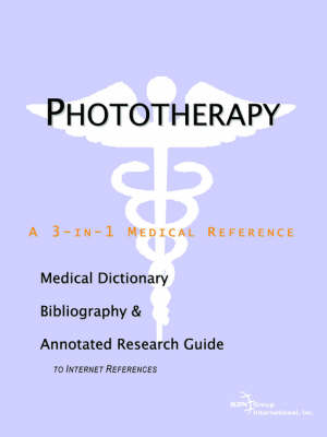 Book cover for Phototherapy - A Medical Dictionary, Bibliography, and Annotated Research Guide to Internet References