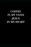 Book cover for Coffee In My Veins Jesus In My Heart