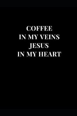 Book cover for Coffee In My Veins Jesus In My Heart