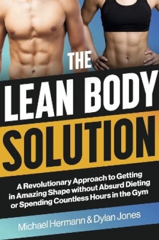 Cover of The Lean Body Solution