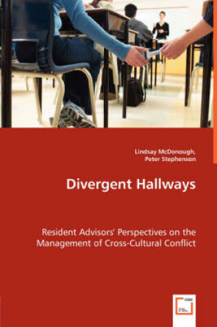 Cover of Divergent Hallways - Resident Advisors' Perspectives on the Management of Cross-Cultural Conflict