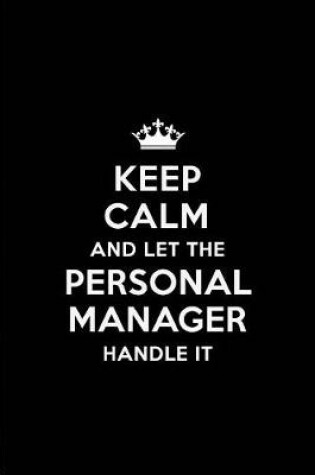 Cover of Keep Calm and Let the Personal Manager Handle It