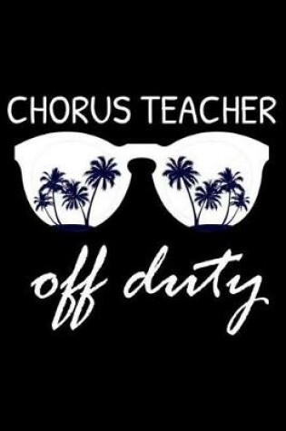 Cover of Chorus Teacher Off Duty