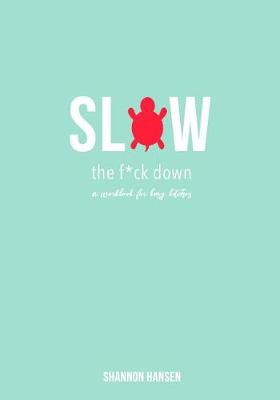 Book cover for Slow the F*ck Down
