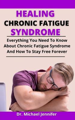 Book cover for Healing Chronic Fatigue Syndrome