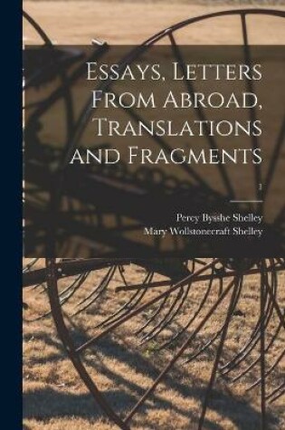 Cover of Essays, Letters From Abroad, Translations and Fragments; 1