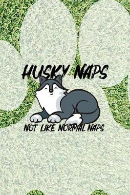 Book cover for Husky Naps Not Like Normal Naps