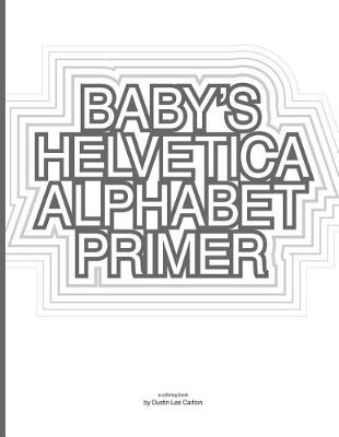 Book cover for Baby's Helvetica Alphabet Primer