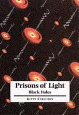 Book cover for Prisons of Light - Black Holes