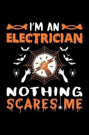 Cover of I'm An Electrician Nothing Scares Me