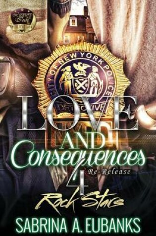 Cover of Love and Consequences 4